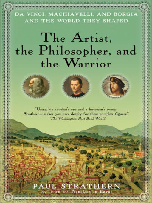 Title details for The Artist, the Philosopher, and the Warrior by Paul Strathern - Wait list
